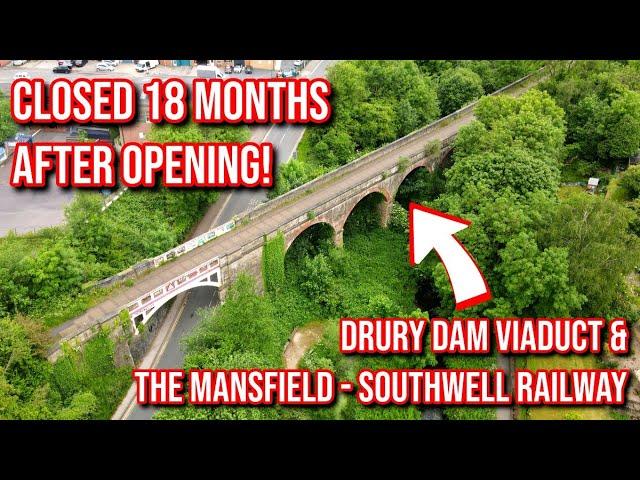 The Railway Viaduct that Closed after 18 Months! The Midland Railway Mansfield to Southwell Line