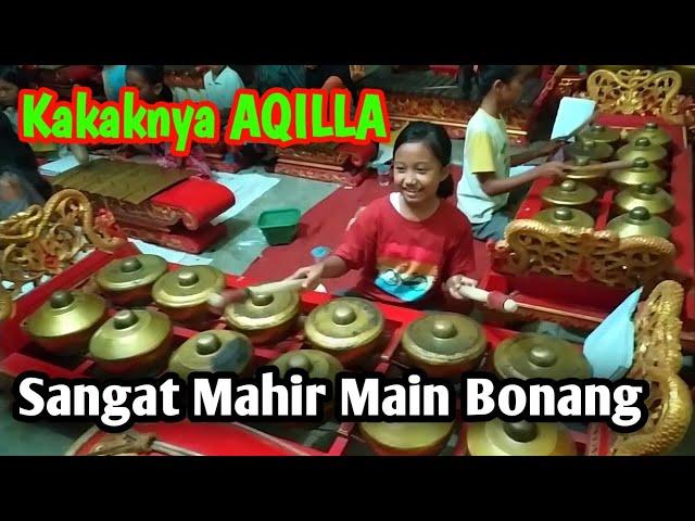 Kakaknya AQILLA sangat Lihai Main Bonang || Banyumas