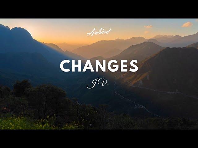 JV. - Changes (Music Video)