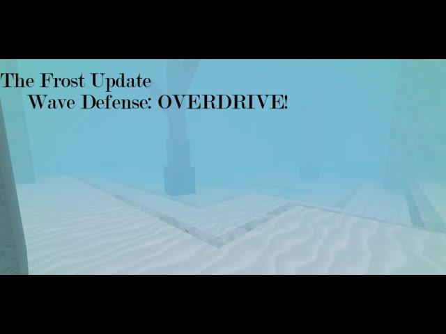 Wave Defense  OVERDRIVE! The Frost update