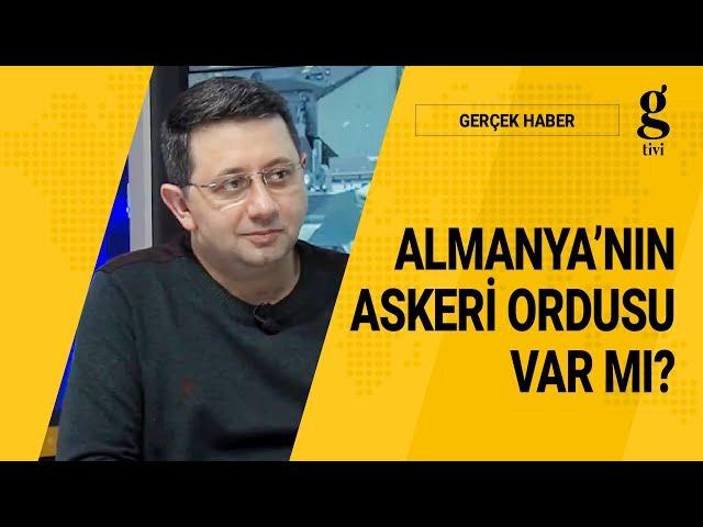 ALMANYA'NIN ASKERİ ORDUSU VAR MI? - HAKAN KILIÇ