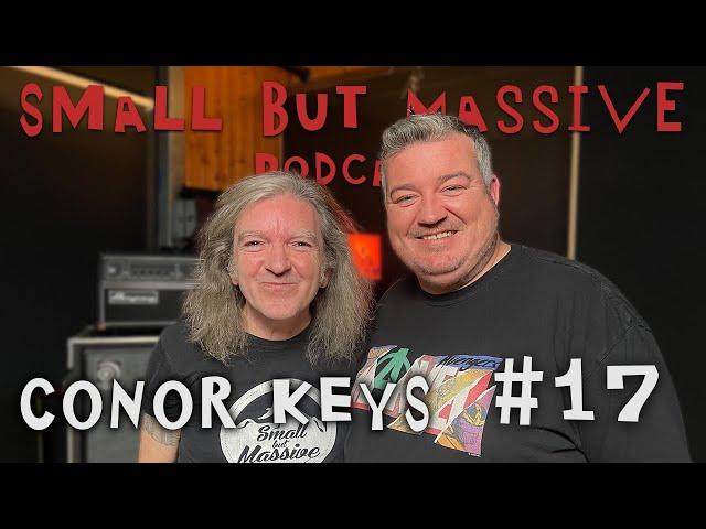 Small But Massive Podcast #17 Conor Keys