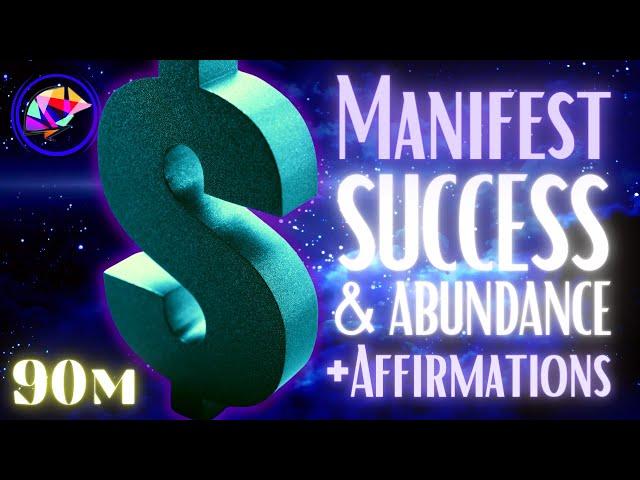 Manifest Success & Abundance | Sleep Hypnosis + Affirmations (90-min REMASTERED)