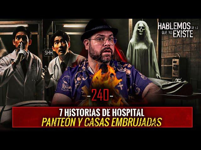 7 Historias Paranormales de Hospitales, Cementerios y Casas Embrujadas | EP 240 | EL NARRADOR