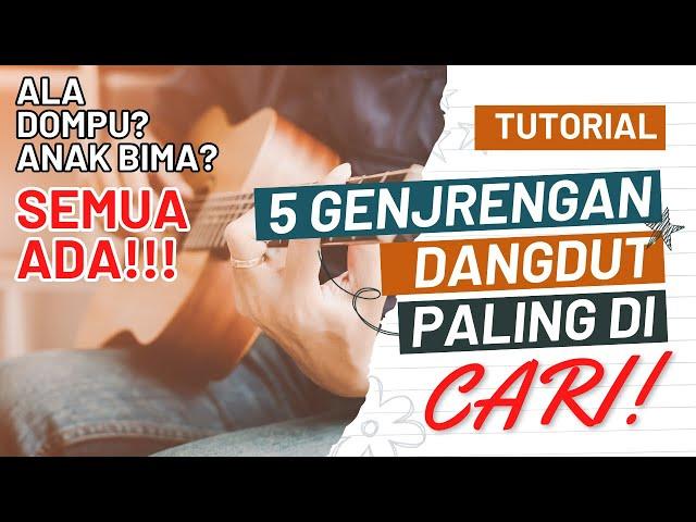 TUTORIAL 5 GENJRENGAN DANGDUT ASIK YG SUKA SAYA MAININ ALA2 DOMPU + ALA TONGKRONGAN