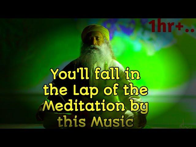 Best Sadhguru meditation music from isha, 1hr plus.. !! You'll love meditation with this!