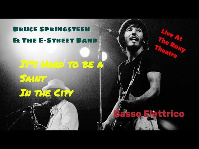 Bruce Springsteen & The E-Street Band - It's Hard To Be a Saint in the city (Live) - (Bass Cover)