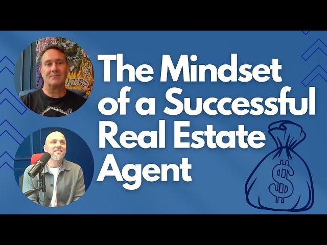 The Mindset of a Successful Real Estate Agent