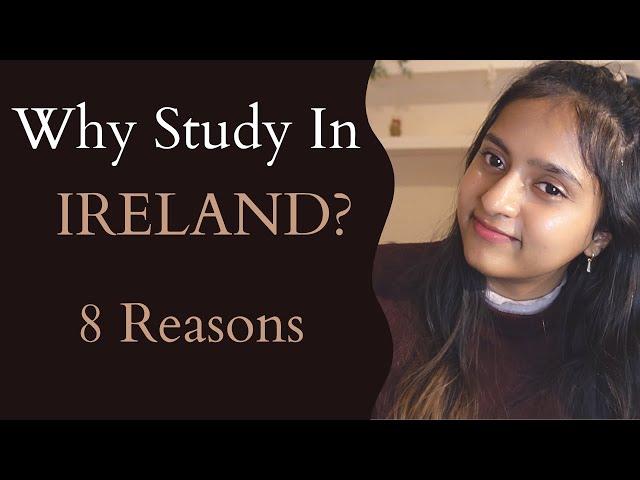 Why Study in Ireland? 8 Important reasons to study in Ireland