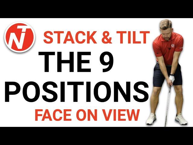 9 POSITIONS OF STACK & TILT (FACE ON) | GOLF TIPS | LESSON 217