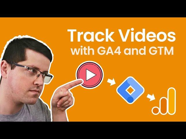 Track Video with Google Analytics 4 and Google Tag Manager (Youtube, Vimeo, and more)