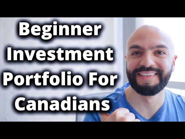 Beginner Investment Portfolio For Canadians