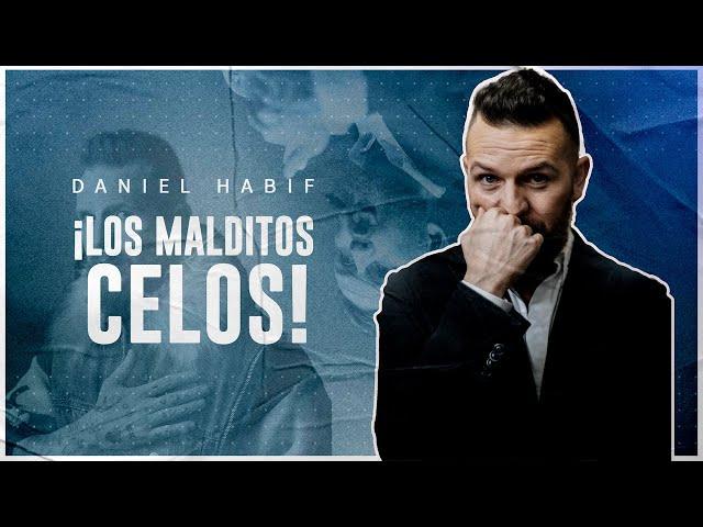 LOS MALDITOS CELOS - Daniel Habif