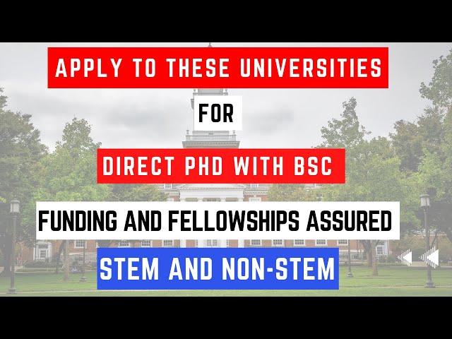 Apply to these Universities for a Direct PhD with BSc with assured funding | Direct PhD with BSc