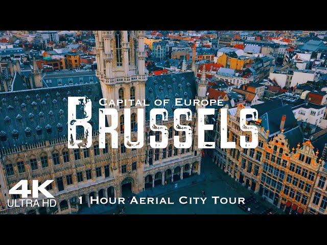 [4K] Best of BRUSSELS  Bruxelles Drone | 1 Hour Aerial City Tour of Brussel, Belgium