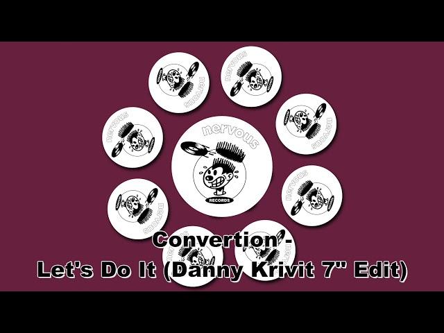 Convertion - Let's Do It (Danny Krivit 7" Edit)