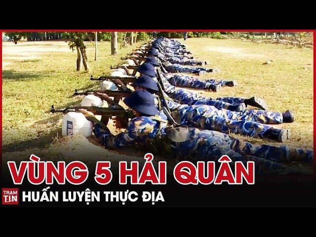 QPVN - Cận Cảnh Vùng 5 Hải Quân huấn luyện Thực Địa | Thời Sự Quốc Phòng