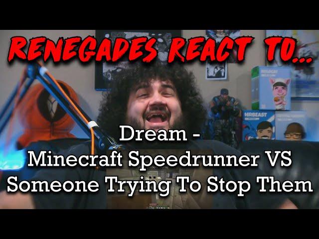 Renegades React to... @dream - Minecraft Speedrunner VS Someone Trying To Stop Them