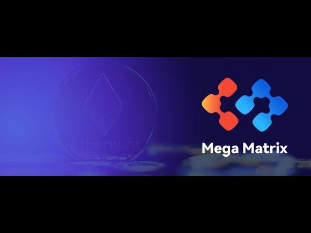 Mega Matrix (NYSE: MPU) - Unleashing the Power of Ethereum