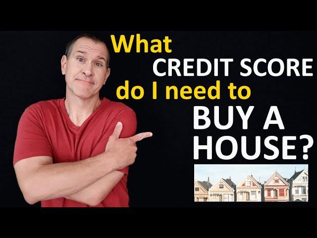 What credit score do I need to buy a house / mortgage? (FICO Scores for Standard & FHA Home Loans)