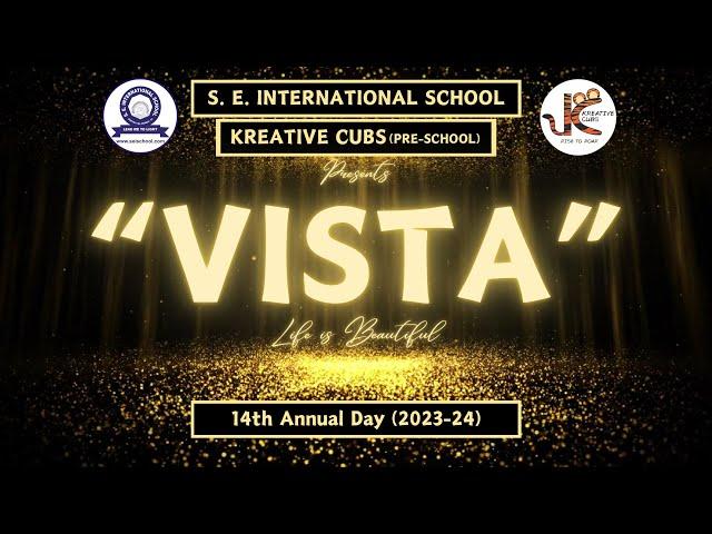 Part - 1 | The Grand Annual Day 2023-24 of SEIS 'VISTA - Life is beautiful'