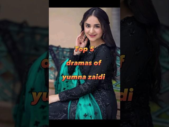 Top 5 dramas of yumna zaidi | Subscribe&Like #shorts #drama