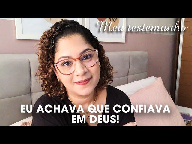 ENTREGUEI A MINHA VIDA PRA JESUS, APÓS ANOS SENDO CRISTÃ | Aprendendo a ter fé!