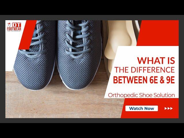 What is the Difference Between 6E and 9E Width Shoes?