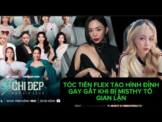 CHỊ ĐẸP ĐẠP GIÓ 2024 TẬP 11: TÓC TIÊN THỂ HIỆN “TRÌNH”, GAY GẮT KHI BỊ MISTHY TỐ GIAN LÂNJJ