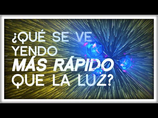 ¿Qué se Ve Yendo MÁS RÁPIDO que la Luz? | Los Taquiones