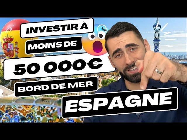 Comment INVESTIR en Espagne avec 50 000€ ?