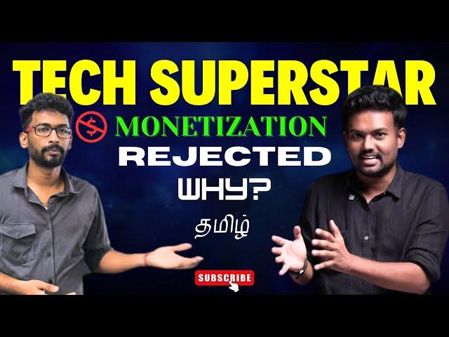 Why Tech Superstar's Monetization Was Rejected? Reasons Explained in Tamil | Tech Boss Details