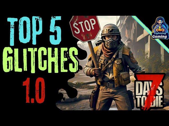 7 Days to die 1.0 Top 5 glitches,exploits and duplication method 2024 guide.