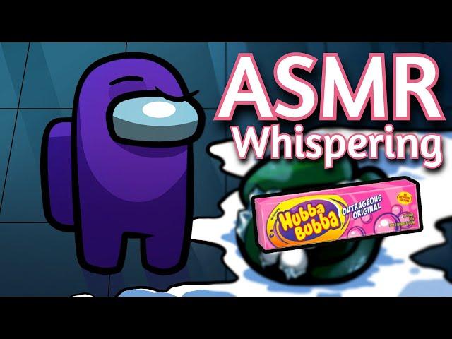 ASMR Gaming | AMONG US WHISPERING | Gum Chewing + Keyboard/Mouse Sounds 