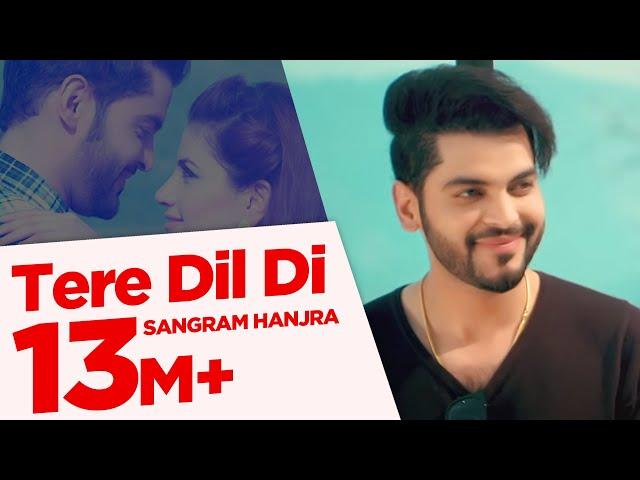 Sangram Hanjra New Song |  Tere Dil Di | Punjabi Songs 2018 | Japas Music