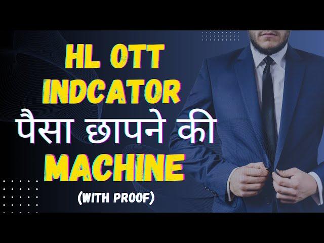 HL OTT INDICATOR | HIGH LOW INDICATOR | 100% ACCURACY | KIVANCOZBILGIC | MONEY PRINTING MACHINE