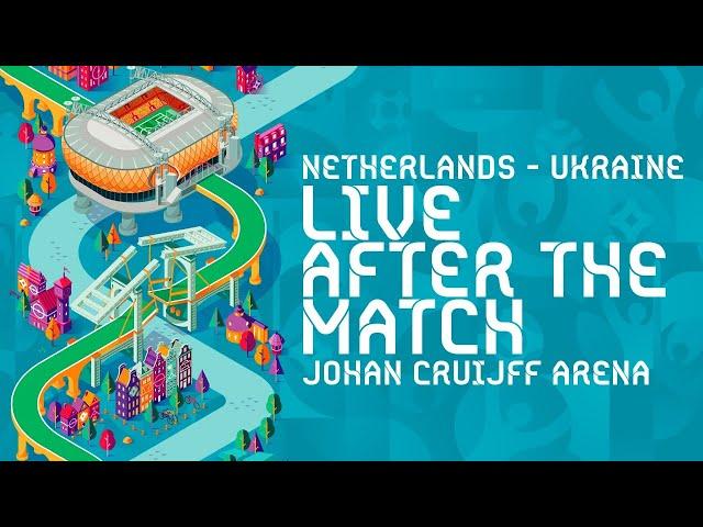 Netherlands - Ukraine | Live after the match