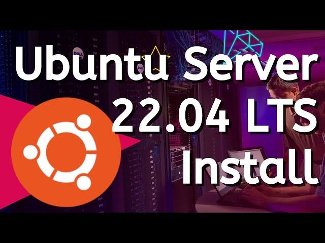 Ubuntu Server 22.04 LTS Install - Step by Step Guide - (Beginners Tutorial and Bonus! Web Server)