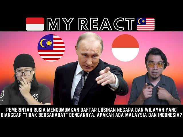 ADAKAH MALAYSIA DAN INDONESIA TERMASUK DALAM SENARAI TERBARU YANG DIANGGAP MUSUH RUSIA?