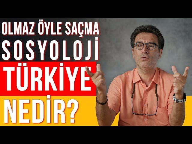 Türkiye Nedir? - Olmaz Öyle Saçma Sosyoloji - Prof.Dr. Besim Dellaloğlu - B01