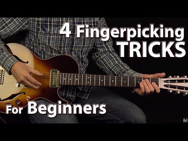 4 Fingerpicking Tricks for Beginner Guitar Players