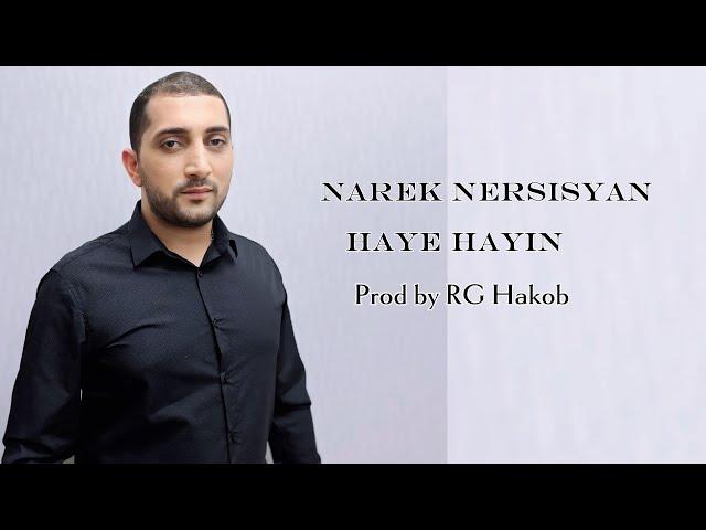 NAREK NERSISYAN - HAYE HAYIN - Prod by RG Hakob