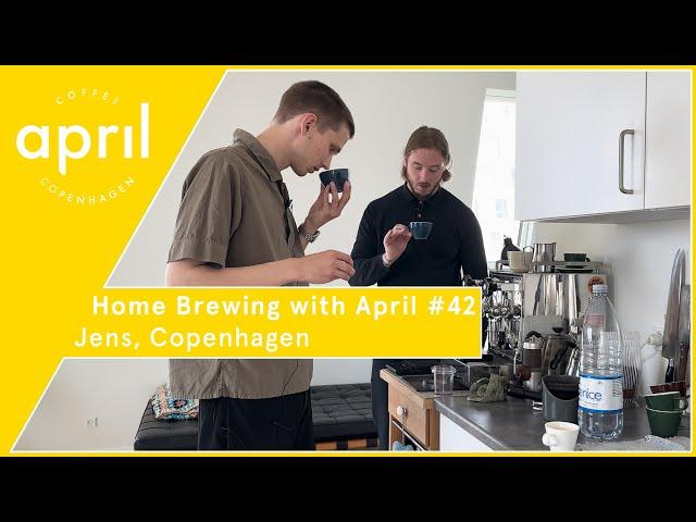 Jens - Copenhagen | Home Espresso Brewing with April #42