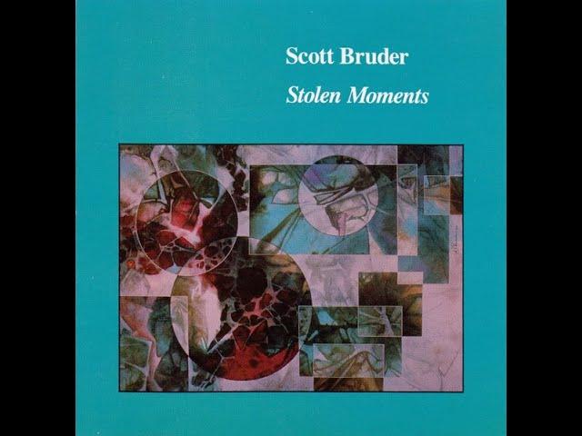 Scott Bruder - Stolen Moments (NEW AGE / SYNTH FUNK / AMBIENT)