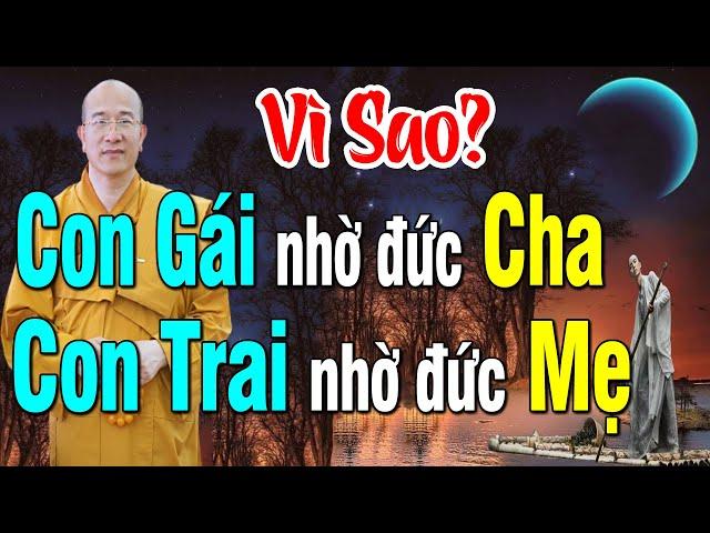 Vì Sao Con Gái Nhờ Đức Cha, Con Trai Nhờ Đức Mẹ? (Rất Hay) Sư Phụ Thích Trúc Thái Minh Giảng