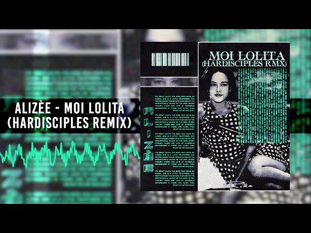 Alizèe - Moi Lolita (Hardisciples Remix)