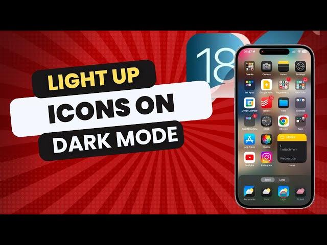 How To Put Icons To Be Light Up In Dark Mode On iPhone iOS 18