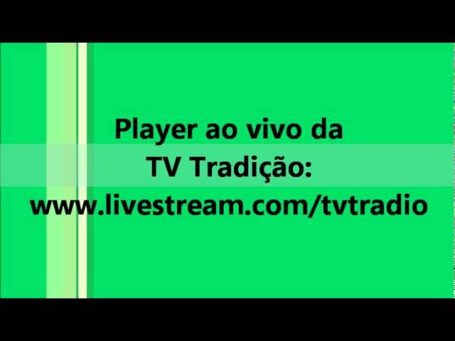 Player ao vivo da TV Tradição» http://www.livestream.com/tvtradio