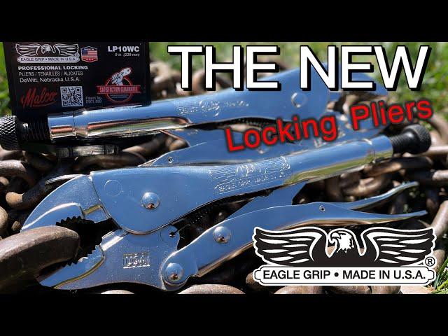 NEW Eagle Grip Locking Pliers Made in the USA Pliers are BACK!