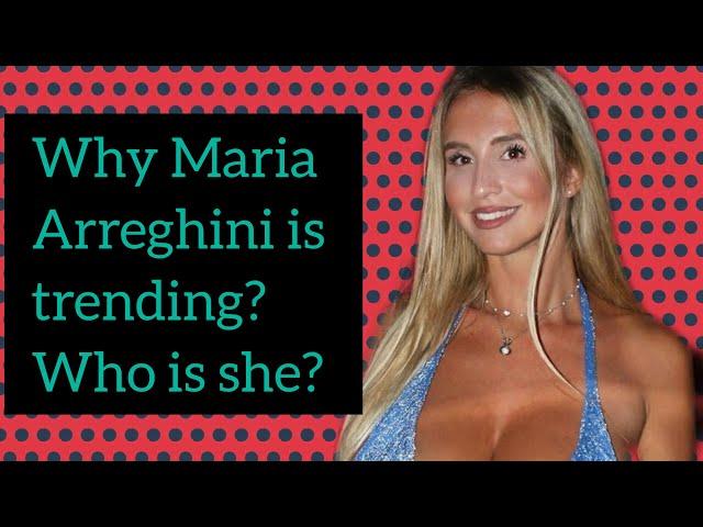 Maria Arreghini Bio, Age, Wiki, Boyfriend, Husband, Wikipedia